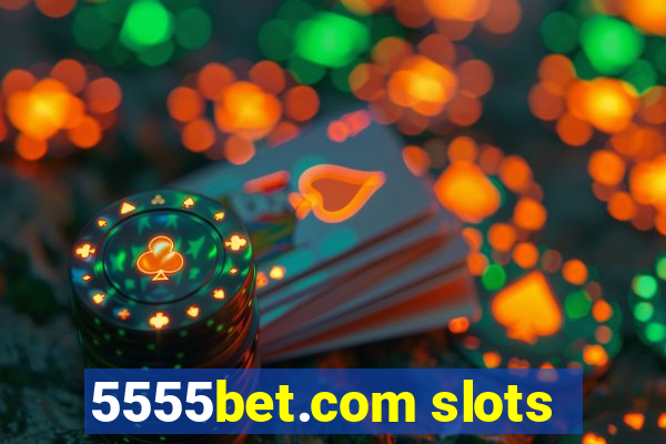 5555bet.com slots